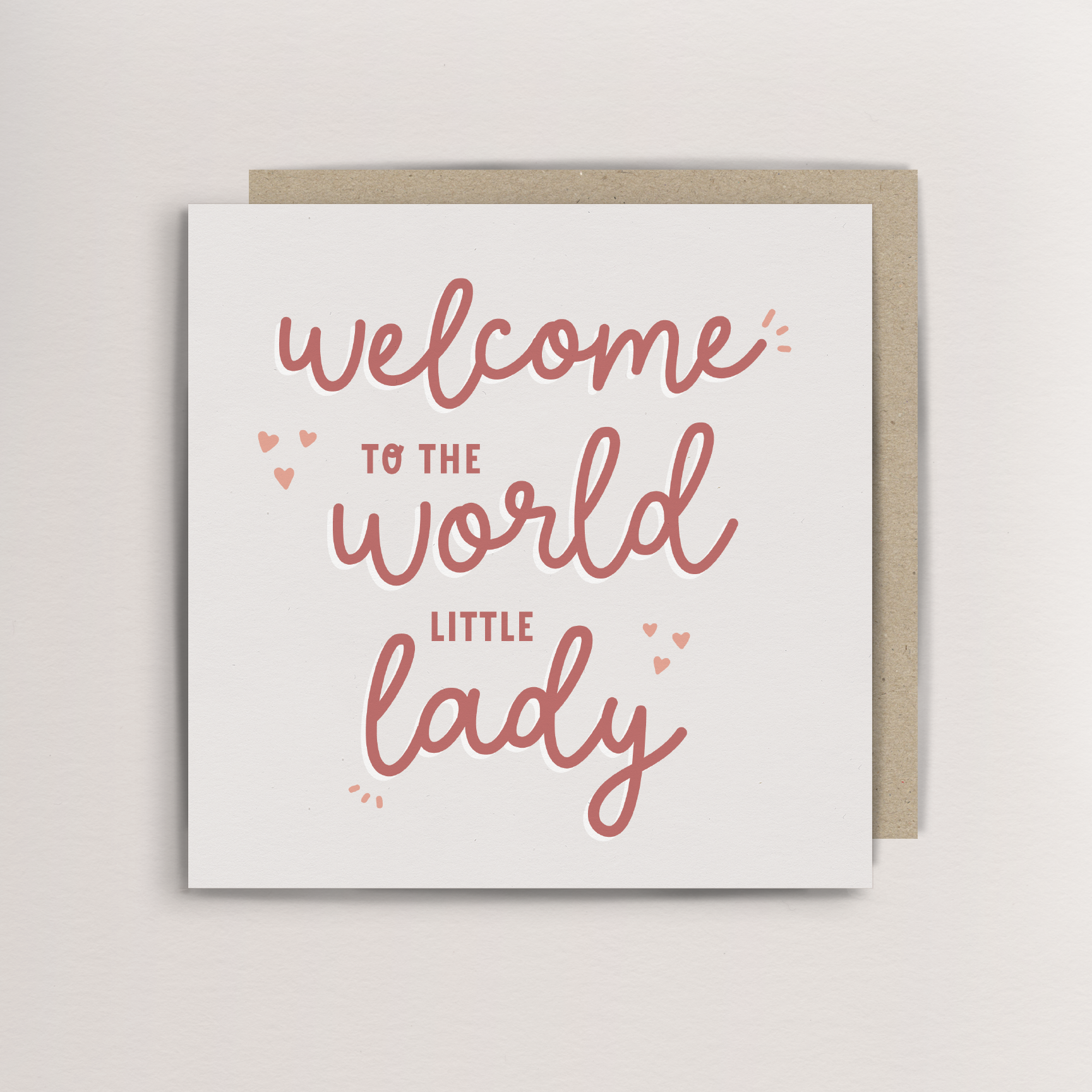 Welcome to the world little lady - new baby card