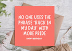 Birthday card with the phrase - no one uses the phrase ' back in the day' with more pride