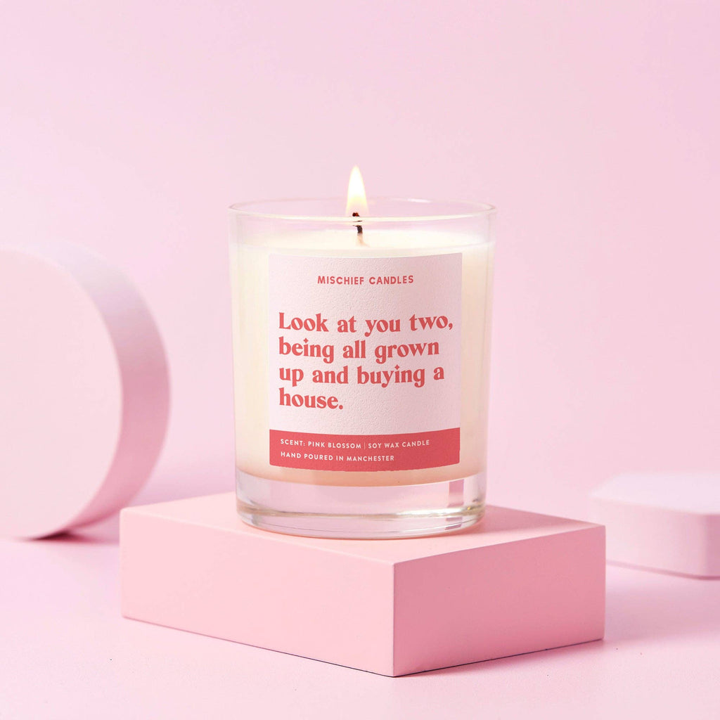 Funny Soy Wax Candle - Look At You All Grown Up And Buying A House