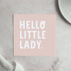 Hello little lady new baby card
